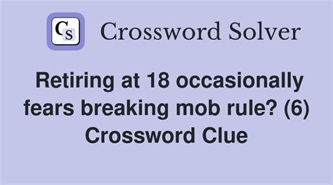 mob rule crossword clue.